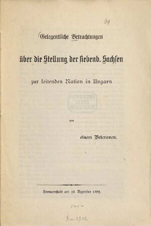 Gelegentliche Betrachtungen über die Stellung der siebenb. Sachsen zur leitenden Nation in Ungarn von einem Veteranen