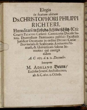 Elegia in beatum obitum Dn. Christophori Philippi Richteri ...
