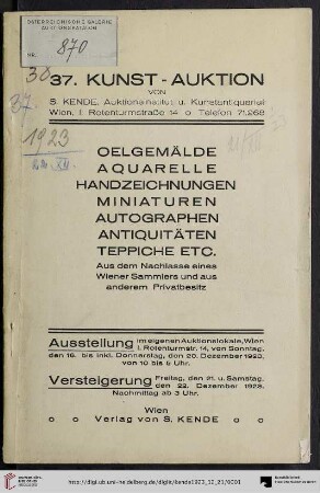 Oelgemälde alter u. moderner Meister, Aquarelle, Handzeichnungen, Miniaturen, Autographen, Antiquitäten, Teppiche etc. : aus dem Nachlasse eines Wiener Sammlers und aus anderem Privatbesitz; Versteigerung: Freitag, den 21. u. Samstag, den 22. Dezember 1923 (Katalog Nr. 37)