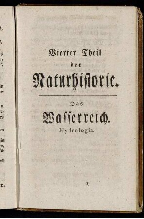 Vierter Theil der Naturhistorie. Das Wasserreich. Hydrologia.