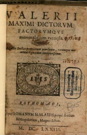 Valerii Maximi dictorum factorumque memorabilium exempla : Adiecto indice propriorum nominum rerumque memoria dignarum locupletissimo