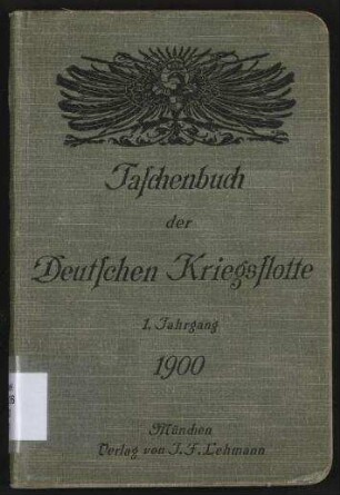 Taschenbuch der Deutschen Kriegsflotte 1900 - Mit teilweiser Benutzung amtlichen Materials; Jg. 1