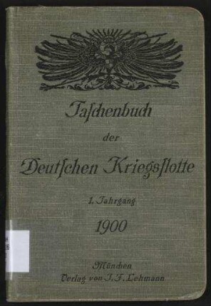Taschenbuch der Deutschen Kriegsflotte 1900 - Mit teilweiser Benutzung amtlichen Materials; Jg. 1
