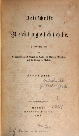 Zeitschrift für Rechtsgeschichte. 3, 3. 1864