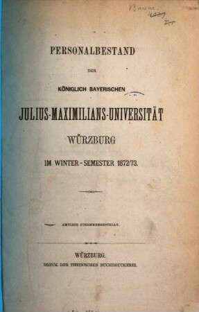 Personalbestand der Königlich-Bayerischen Julius-Maximilians-Universität Würzburg. 1872/73. WS.