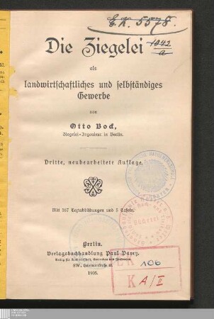 Die Ziegelei als landwirtschaftliches und selbständiges Gewerbe : mit 5 Tafeln