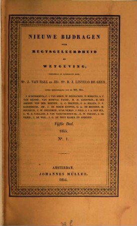 Nieuwe bijdragen voor rechtsgeleerdheid en wetgeving. 5. 1855