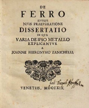 De ferro ejusque nivis praeparatione dissertatio in qva varia de ipso metallo explicantvr