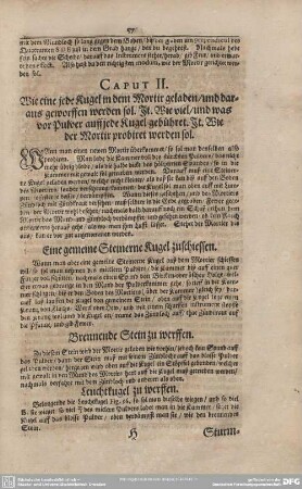 CAPUT II. Wie eine jede Kugel in dem Mortir geladen/ und daraus geworffen werden sol. It. Wie viel/ und was vor Pulver auff jede Kugel gebühret. It. Wie der Mortir probiret werden sol.