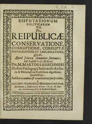 Disputationum Politicarum ... De Reipublicae Conservatione, Corruptione, Corruptae Restauratione Et Amplificatione