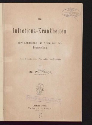Die Infections-Krankheiten : ihre Entstehung, ihr Wesen und ihre Bekämpfung