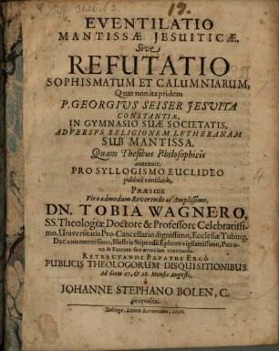Eventilatio Mantissae Iesuiticae, sive refutatio calumniarum ...