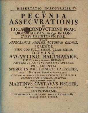 Dissertatio inavgvralis de pecvnia assecvrationis in locat. condvctione praediorvm solvta, eivsqve in concvrsv creditorvm ivre