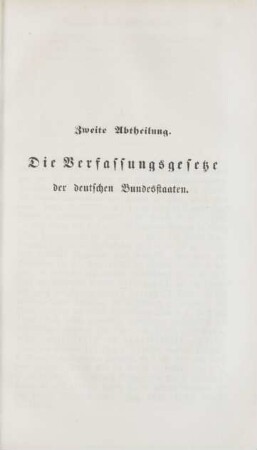 Zweite Abtheilung. Die Verfassungsgesetze der deutschen Bundesstaaten.
