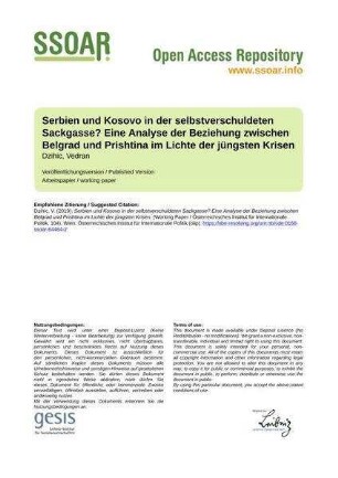 Serbien und Kosovo in der selbstverschuldeten Sackgasse? Eine Analyse der Beziehung zwischen Belgrad und Prishtina im Lichte der jüngsten Krisen