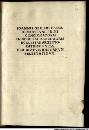 Nauicula siue speculu[m] fatuoru[m] Prestantissimi sacrarum literarum Doctoris Joannis Geyler Keysersbergij Concionatoris Argentinen[sis]