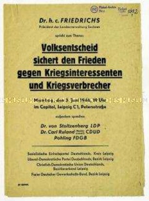 Aufruf zu einer Veranstaltung über den Volksentscheid zur Enteignung der Kriegsverbrecher mit dem Präsidenten der Landesverwaltung Sachsens, Prof. Friedrichs