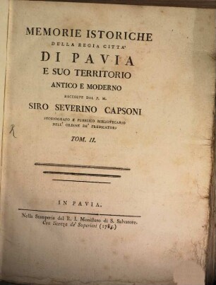Memorie Istoriche Della Regia Cittá Di Pavia E Suo Territorio Antico E Moderno, 2