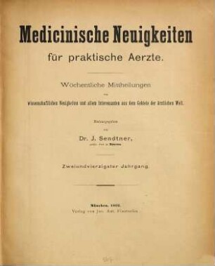 Medizinische Neuigkeiten für praktische Ärzte : Centralbl. für d. Fortschritte d. gesamten medizin. Wissenschaften. 42. 1892