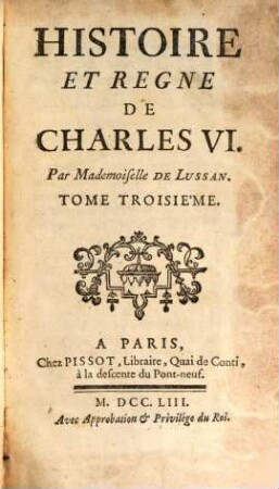 Histoire Et Regne De Charles VI.. Tome Troisième