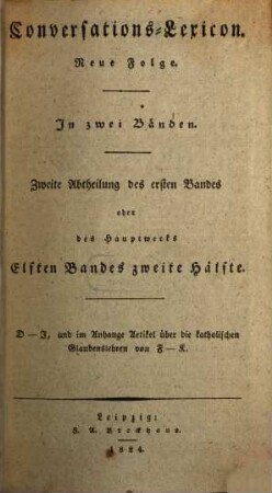Conversations-Lexicon : in zwei Bänden, 1,2 = 11,2. D - J, und im Anhange Artikel über die katholischen Glaubenslehren von F - K