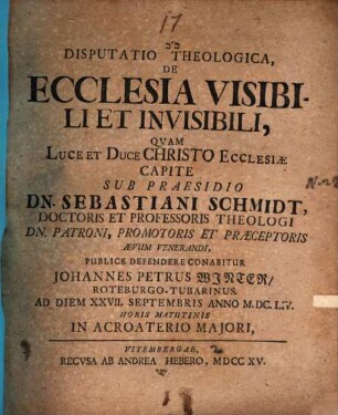 Disp. theol. de ecclesia visibili et invisibili