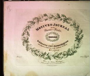 Motiven-Journal für das Piano-Forte : Ausw. d. Schönsten u. Anmuthigsten aus Opern, Balleten u. a. Werken, 2 [1831]