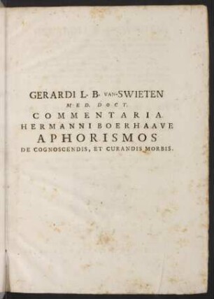Gerardi B. de van Swieten Commentaria in omnes aphorismos Hermanni Boerhaave de cognoscendis, et curandis morbis; Bd. 7: A paragrapho MCCCLXXIX ad ultimum