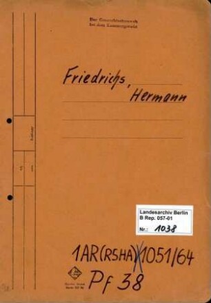 Personenheft Hermann Friedrichs (*22.04.1910), Regierungsrat und SS-Sturmbannführer