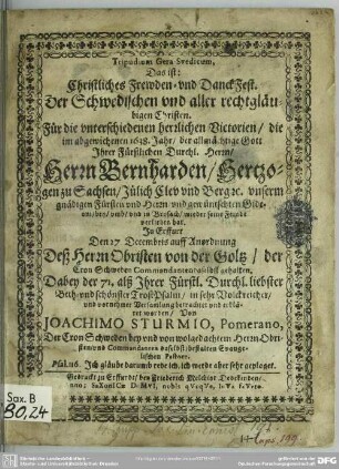 Tripudium Gera-Svedicum, d.i. christlicher Frewden- und Danck-Fest ... für die ... Victorien, die ... 1638 ... Gott ... Hn. Bernharden Herzog zu Sachsen ... verliehen hat