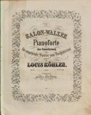 Salon-Walzer : für Pianoforte ; ohne Octavenspannung ; für angehende Spieler zum Vorspieldebut ; op. 64