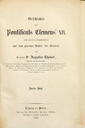 Geschichte des Pontificats Clemens' XIV. : nach unedirten Staatsschriften aus dem geheimen Archive des Vaticans. 2
