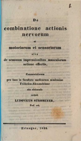 De combinatione actionis nervorum et motoriorum et sensoriorum, sive de sensuum impressionibus musculorum actione effectis : Commentatio pro loco