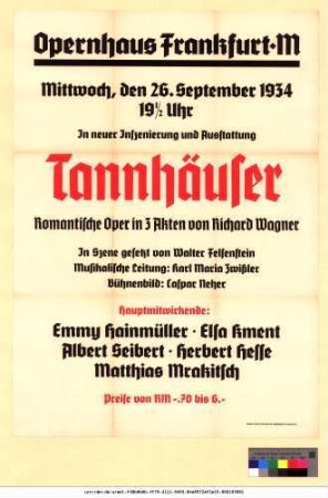Originaltitel: Tannhäuser Romantische Oper in 3 Akten von Richard Wagner 26. September 1934 Opernhaus Frankfurt am Main