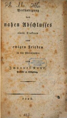 Verkündigung des nahen Abschlusses eines Traktats zum ewigen Frieden in der Philosophie