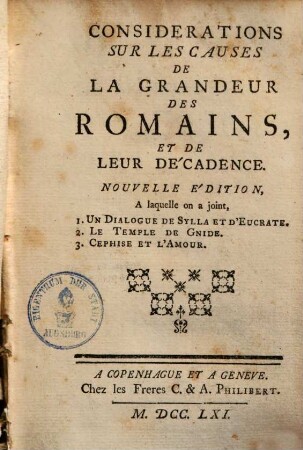 Considérations sur les causes de la grandeur des Romains, & de leur décadence