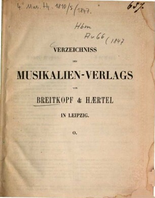 Verzeichnis des Musikalien-Verlages von Breitkopf & Härtel in Leipzig : vollständig bis Ende .... 1847