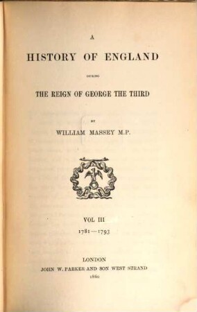 A history of England during the reign of George the Third. III