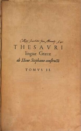 Thēsauros tēs hellēnikēs glōssēs : In quo, praeter alia plurima, quae primus praestitit, (paternae in Thesauro Latino diligentiae aemulus) vocabula in certas classes distribuit, multiplici derivatorum serie ad primigenia, tanquam ad radices unde pullulant, revocata. Thesaurus lectori, ... epistola, 2