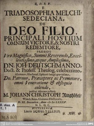 E triadosophia Melchisedeciana, de Deo filio, principali hostium omnium victore & nostri redemtore