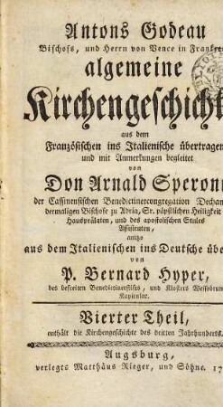 Antons Godeau Bischofs, und Herrn von Vence in Frankreich algemeine Kirchengeschichte, 4. Enthält die Kirchengeschichte des dritten Jahrhunderts