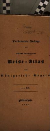 Verbesserte Auflage des Adrian von Riedlschen Reise-Atlas vom Königreiche Bayern. 2