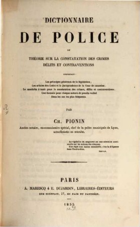 Dictionnaire de Police et théorie sur la constatation des crimes délits et contraventions