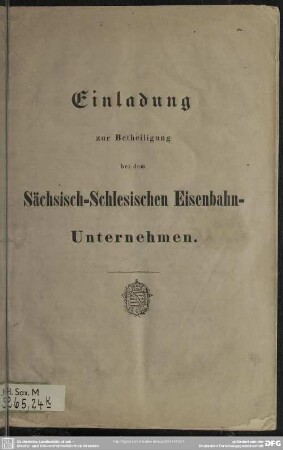 Einladung zur Betheiligung bei dem Sächsisch-Schlesischen Eisenbahn- Unternehmen
