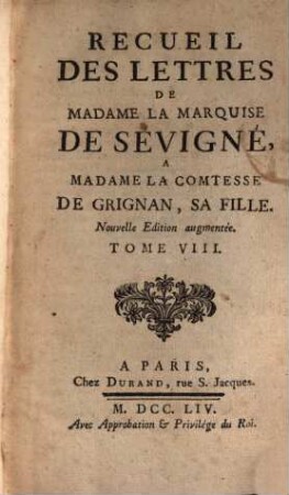Recueil Des Lettres De Madame La Marquise De Sévigné A Madame La Comtesse De Grignan, Sa Fille, 8