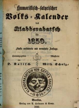 Kladderadatsch. Humoristisch-satyrischer Volks-Kalender des Kladderadatsch : humorist.-satir. Wochenbl., 1. 1850