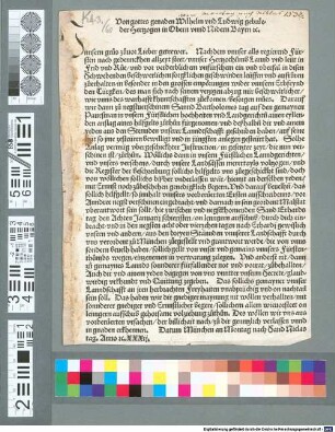 Von gottes genaden Wilhelm und Ludwig gebrüeder Hertzogen in Obern unnd Nidern Bayrn [et]c. (U)nnsern grus zuvor ... Nachdem ... wider unnsern Erbfeynd den Türgken ... wir ... ainen eyllenden anslag aines hilfgelts zuthun fürgenomen ... bevelh[e]n, das sollich hilffgelt ... eingebracht ... sein sollt ... on lenngern aufschub ...