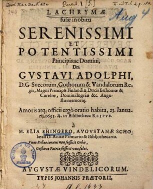 Lachrymae fusae in obitu Gustavi Adolphi : Oratio habita 23 Januarii 1633 in Bibliotheca