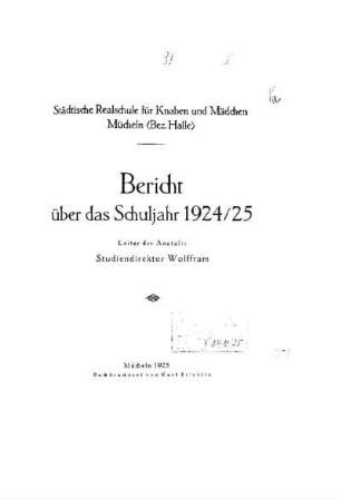 1924/25: Bericht über das Schuljahr ... - 1924/25