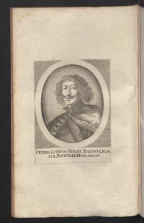 Petrus, Comes á Serini, Bannus Croatiae, Perduellis Hungaricus.
